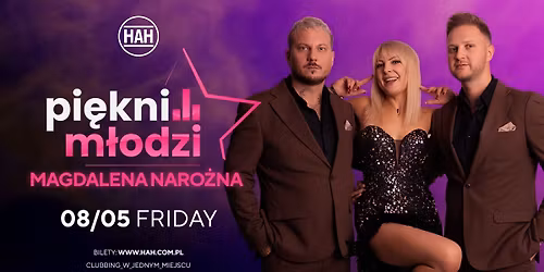PI\u0118KNI I M\u0141ODZI Z MAGDALEN\u0104 NARO\u017bN\u0104 w HAH POZNA\u0143