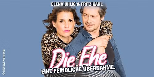 Elena Uhlig & Fritz Karl "Die Ehe - Eine feindliche \u00dcbernahme"- Heidenheim