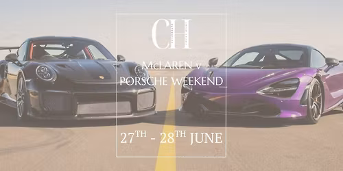 McLaren v Porsche Weekend