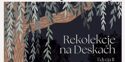 Pokazy wie\u0144cz\u0105ce Rekolekcje na Deskach Edycja II