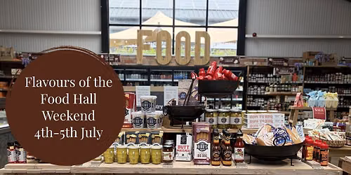 Flavours of the Food Hall Weekend