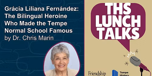 Tempe History Society Lunch Talk