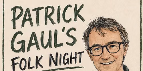Patrick Gaul\u2019s Folk Night