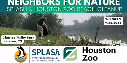 Neighbors for Nature: Splash & Houston Zoo Bayou Cleanup