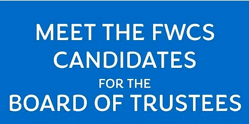 Meet the FWCS Candidates for the Board of School Trustees
