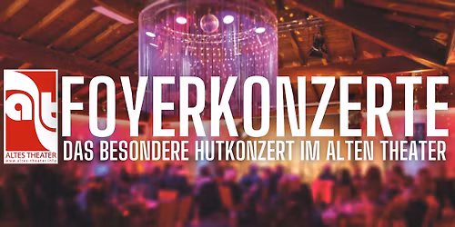 Phil'man - FOYERKONZERT Altes Theater