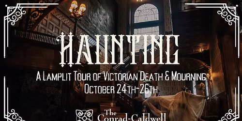 Haunting: A Lamplit Tour of Victorian Death & Mourning