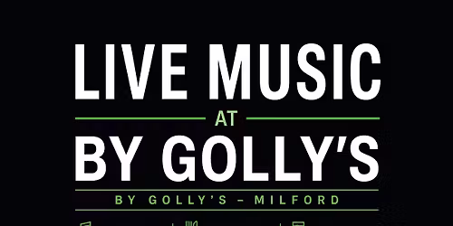Friday May Music at By Golly's Milford