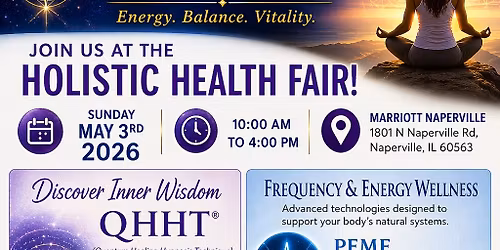 Holistic Health Fair, Marriott Naperville, 1801 N Naperville Blvd, Naperville, IL 