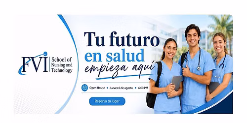 Open House  - FVI School of Nursing