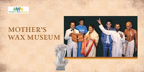 Mother's Wax Museum Kolkata