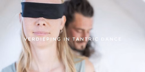 Verdieping in Tantric dance ~ halfjaar training Breda