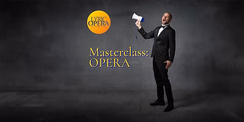 Lyric Opera O.C. Presents: Masterclass