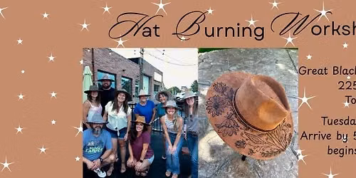 Hat Burning Workshop