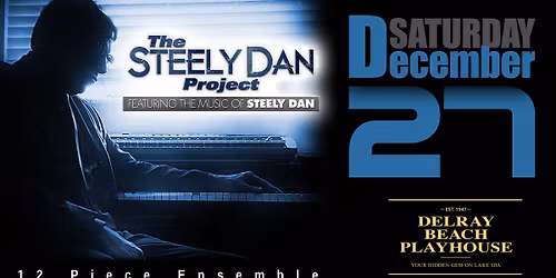 The STEELY DAN Project LIVE! @ Delray Beach Playhouse