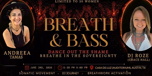 Breath & Bass: Dance out the shame. Breathe in the sovereignty.