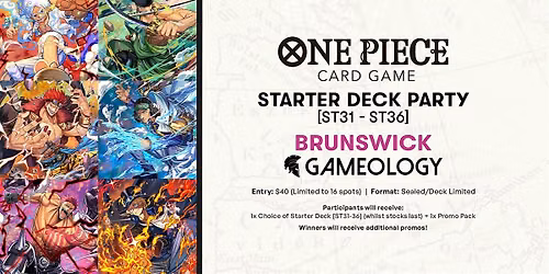 ONE PIECE - Starter Deck Party [ST31-ST36] - Gameology BRUNSWICK - 01\/08\/26