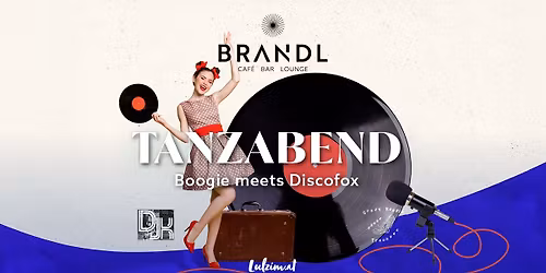 \ud83d\udc83\ud83d\udd7a TANZABEND im Brandl \ud83d\udd7a\ud83d\udc83