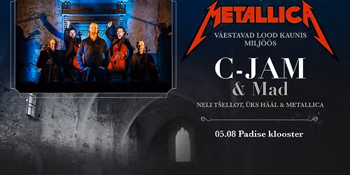 C-JAM & MAD \u201cMETALLICA\u201d Padise kloostris
