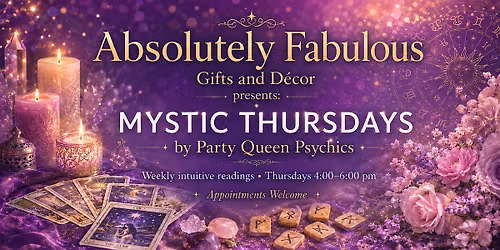 "Mystic Thursdays" with Party Queen Psychics at Absolutely Fabulous Gifts