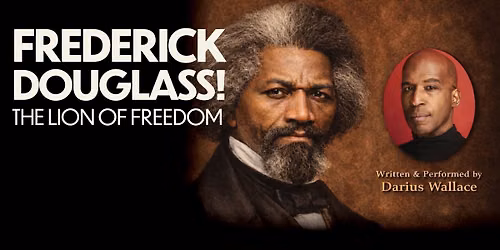 Frederick Douglass! The Lion of Freedom