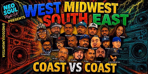 West * Mid West * South * East * Coast vs Coast Neo Soul Experience