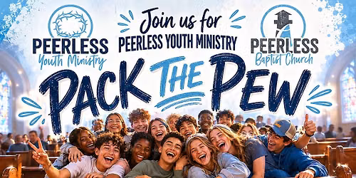 Peerless Youth Ministry Pack the Pews
