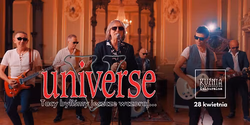 UNIVERSE - Tacy byli\u015bmy jeszcze wczoraj... \u25cf koncert \/\/ Warszawa Wilan\u00f3w