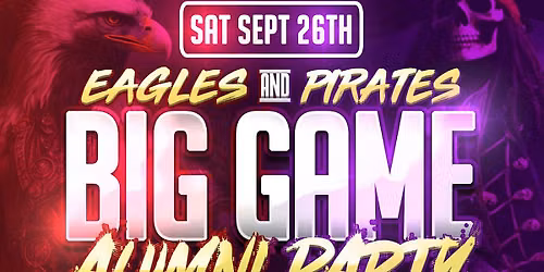 The Eagle and Pirate Big Game Alumni Party