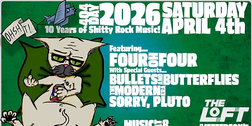 404 Day 2026-10 Years Of Shitty Rock Music w\/Bullets and Butterflies, The Modern Era, Sorry, Pluto
