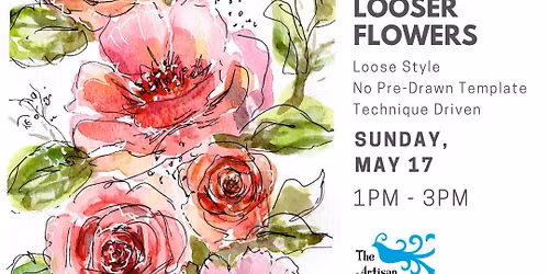 Art Class - Watercolor How To Paint Looser Flowers with MeganBaileyGillART at The Artisan Hatchery