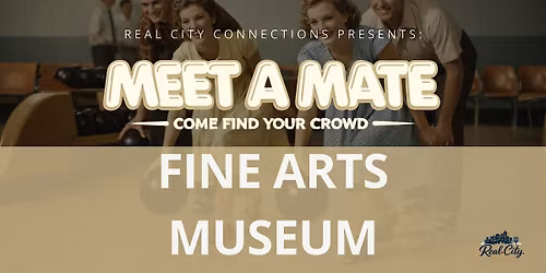 Meet a Mate: Fine Arts Museum (MBAM)