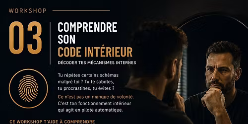 Workshop " COMPRENDRE SON CODE INTERIEUR"