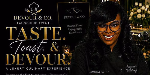 Taste. Toast. & Devour.