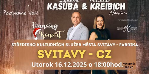 Viano\u010dn\u00fd koncert \u013dudov\u00edt Ka\u0161uba a Martina Kreibich SVITAVY CZ 16.12.2025 o 18hod