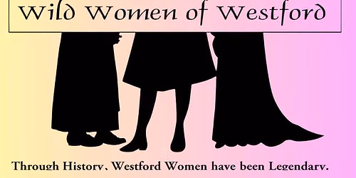 Invitation: 6th Annual Wild Women of Westford