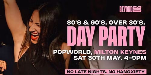  80s &amp; 90s Over 30s Daytime Clubbing - MILTON KEYNES\ud83d\udd7a\ud83c\udffd