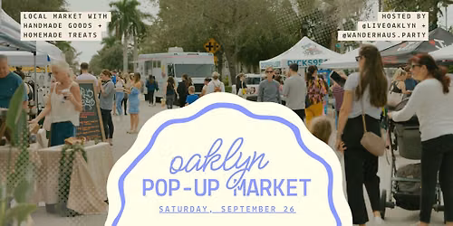 Oaklyn Market \u2726 Monthly Pop-up Market in Oakland Park