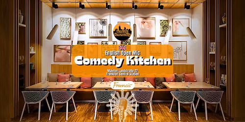 COMEDY KITCHEN | English Comedy Open Mic at Francis FFM