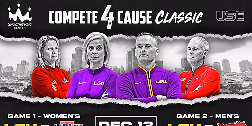 Compete 4 Cause Classic: LSU v La. Tech (Women's) & LSU v SMU (Men's)