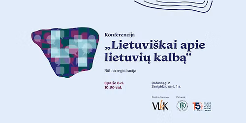 Konferencija \u201eLietuvi\u0161kai apie lietuvi\u0173 kalb\u0105\u201c
