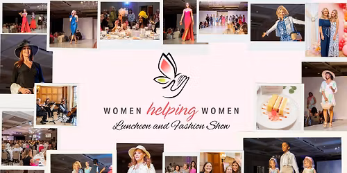 2026 Women Helping Women Luncheon & Fashion Show
