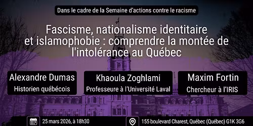 Fascisme, nationalisme identitaire et islamophobie : comprendre la mont\u00e9e de l'intol\u00e9rance au Qu\u00e9bec