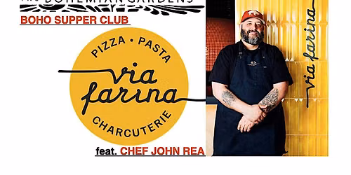 BOHO Supper Club feat. Chef John Rea of Via  Farina (7:45p Seating on 10\/8)