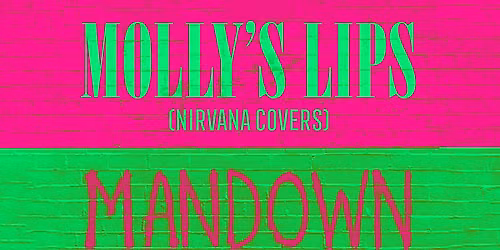 Molly's Lips with MANDOWN at Nowhere Bar