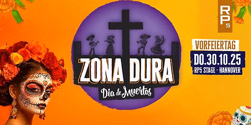ZONA DURA Hannover | Dia de Muertos | Vorfeiertag DO.30.10.25 - RP5 Stage