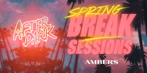 AFTER DARK presents SPRING BREAK TUESDAYS @ AMBERS \ud83c\udf34 \ud83e\udde1 Manchester's Biggest Tuesday Night!
