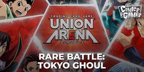 Union Arena Rare Battle: Tokyo Ghoul 