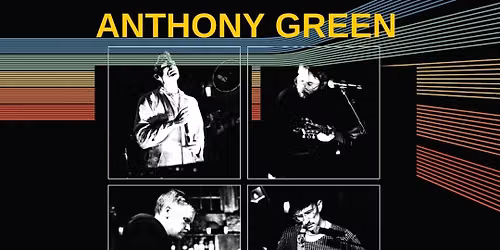 Anthony Green w\/ Geoff Rickly & Keith Goodwin