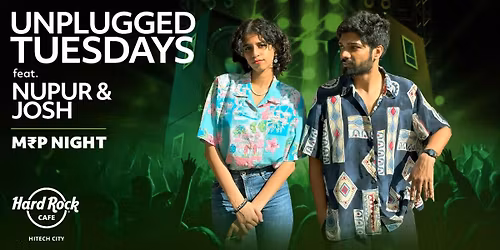 Unplugged Tuesdays Ft. Nupur & Josh Live (MRP)